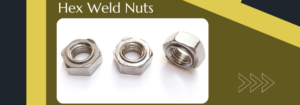 hex weld nuts