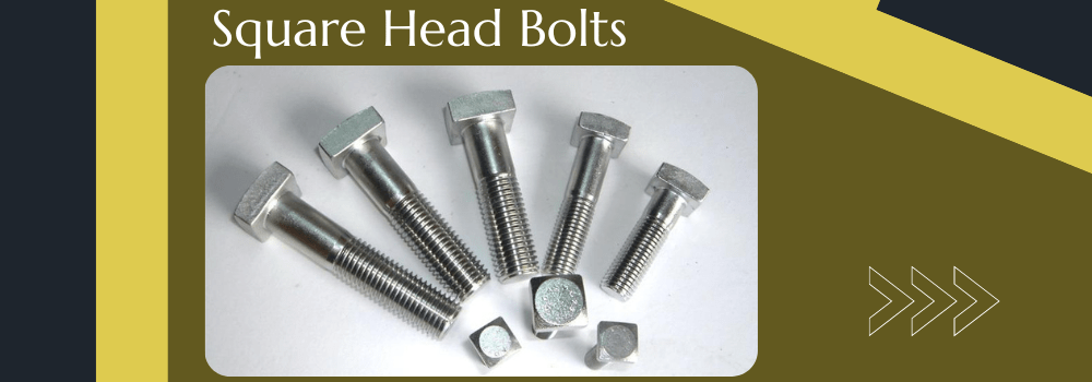 square head bolts