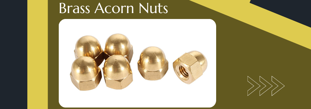 brass acorn nuts