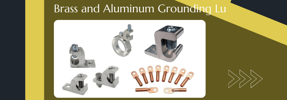 brass and aluminum grounding lug