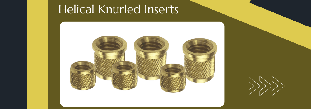 helical knurled inserts