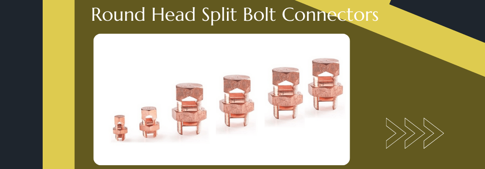round head split bolt connectors
